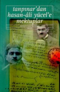 Tanpınar'dan Hasan-Ali Yücel'e Mektuplar                                                                                                                                                                                                                       