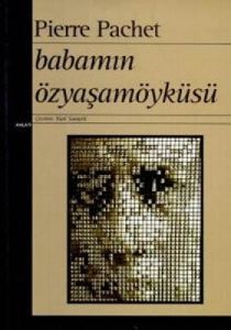 Babamın Özyaşamöyküsü                                                                                                                                                                                                                                          