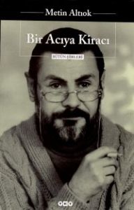Bir Acıya Kiracı - Bütün Şiirleri                                                                                                                                                                                                                              