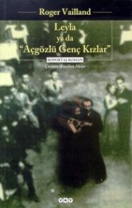 Leyla ya da "Açgözlü Genç Kızlar"Çağdaş Türk Kadın                                                                                                                                                                                                             