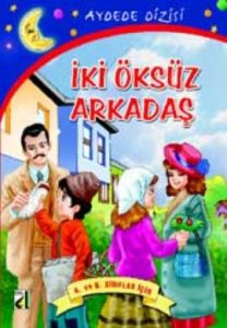 İki Öksüz Arkadaş                                                                                                                                                                                                                                              