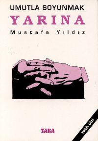 Umutla Soyunmak Yarına                                                                                                                                                                                                                                         