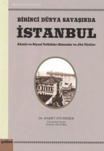 Birinci Dünya Savaşında İstanbul                                                                                                                                                                                                                               