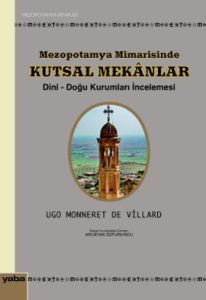 Mezopotamya Mimarisinde Kutsal Mekanlar                                                                                                                                                                                                                        