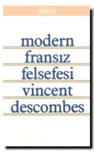 Modern Fransız Felsefesi                                                                                                                                                                                                                                       