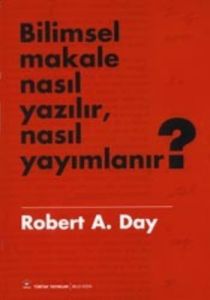 Bilimsel Bir Makale Nasıl Yazılır ve Yayımlanır?                                                                                                                                                                                                               