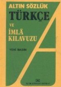 Türkçe Sözlük ve İmla Kılavuzu                                                                                                                                                                                                                                 