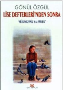 Lise Defterleri'nden Sonra Mürekkepsiz Kalemler                                                                                                                                                                                                                