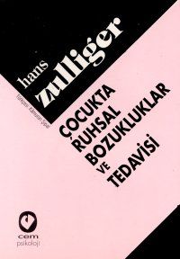 Çocukta Ruhsal Bozukluklar ve Tedavisi                                                                                                                                                                                                                         