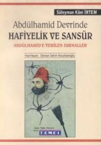 Abdülhamid Devrinde Hafiyelik ve Sansür                                                                                                                                                                                                                        