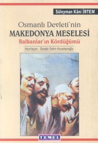 Osmanlı Devleti'nin Makedonya Meselesi                                                                                                                                                                                                                         