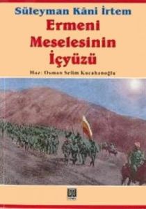 Ermeni Meselesinin İçyüzü                                                                                                                                                                                                                                      