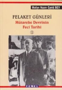 Felaket Günleri Mütareke Devrinin Feci Tarihi-1                                                                                                                                                                                                                