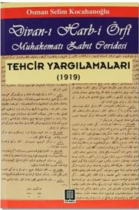 Divan-ı Harb-i Örfi Muhakematı Zabıt Peridesi Tehc                                                                                                                                                                                                             
