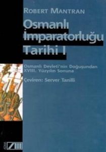 Osmanlı İmparatorluğu Tarihi Cilt: 1 Osmanlı İmpar                                                                                                                                                                                                             