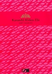 Karanfil Elden Ele (Ciltli)                                                                                                                                                                                                                                    