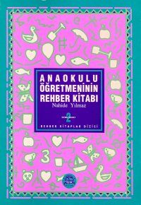 Anaokulu Öğretmeninin Rehber Kitabı                                                                                                                                                                                                                            