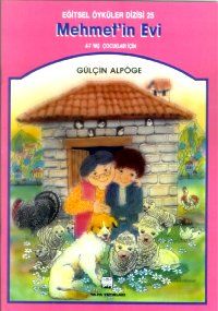 Mehmet'in Evi 4-7 Yaş Çocukları İçin Eğitsel Öykül                                                                                                                                                                                                             
