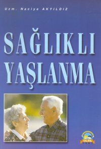 Sağlıklı Yaşlanma                                                                                                                                                                                                                                              