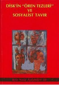 DİSK'in "Ören Tezleri" ve Sosyalist Tavır Kriz Nas                                                                                                                                                                                                             