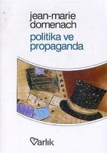 Politika ve Propaganda                                                                                                                                                                                                                                         