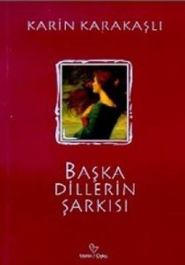 Başka Dillerin Şarkısı                                                                                                                                                                                                                                         