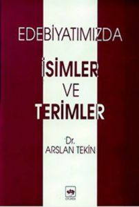 Edebiyatımızda İsimler ve Terimler                                                                                                                                                                                                                             