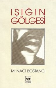 Işığın Gölgesi                                                                                                                                                                                                                                                 