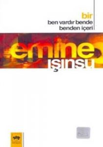 Bir Ben Vardır Bende Benden İçeri                                                                                                                                                                                                                              