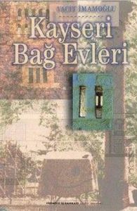 Kayseri Bağ Evleri                                                                                                                                                                                                                                             