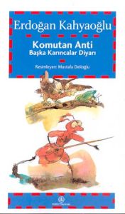Komutan Anti Başka Karıncalar Diyarı                                                                                                                                                                                                                           