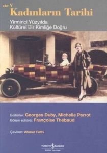Yirminci Yüzyılda Kültürel Bir Kimliğe Doğru Kadın                                                                                                                                                                                                             