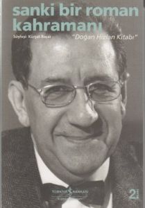 Sanki Bir Roman Kahramanı - ''Doğan Hızlan Kitabı'                                                                                                                                                                                                             