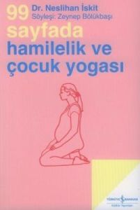 99 Sayfada Hamilelik ve Çocuk Yogası                                                                                                                                                                                                                           