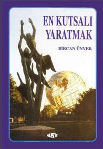 En Kutsalı Yaratmak Sanat Söyleşileri ve Denemeler                                                                                                                                                                                                             