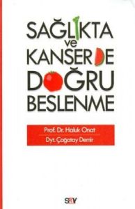 Sağlıkta ve Kanserde Doğru Beslenme                                                                                                                                                                                                                            