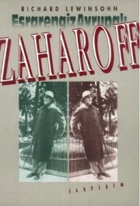 Zaharoff - Esrarengiz Avrupalı                                                                                                                                                                                                                                 