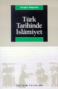 Türk Tarihinde İslamiyet                                                                                                                                                                                                                                       