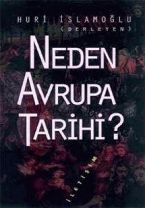 Neden Avrupa Tarihi?                                                                                                                                                                                                                                           