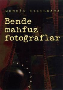 Bende Mahfuz Fotoğraflar                                                                                                                                                                                                                                       