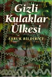 Gizli Kulaklar Ülkesi                                                                                                                                                                                                                                          