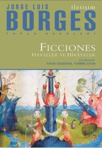 Ficciones Hayaller ve Hikayeler  Toplu Eserleri 1                                                                                                                                                                                                              