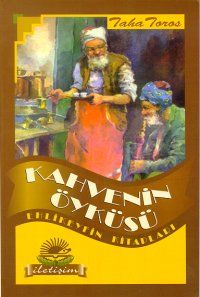 Kahvenin Öyküsü                                                                                                                                                                                                                                                