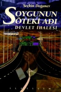 Soygunun Öteki Adı: Devlet İhalesi                                                                                                                                                                                                                             