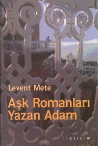 Aşk Romanları Yazan Adam                                                                                                                                                                                                                                       