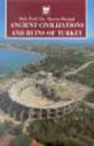 Ancient Civilizations and Ruins of Turkey                                                                                                                                                                                                                      