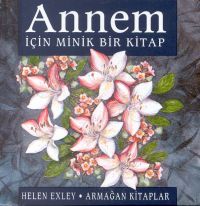 Annem İçin Minik Bir Kitap                                                                                                                                                                                                                                     