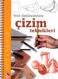 Yeni Başlayanlara Çizim Teknikleri                                                                                                                                                                                                                             