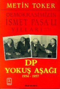 Demokrasimizin İsmet Paşalı Yılları 1944-1973 Cilt                                                                                                                                                                                                             