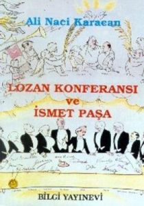 Lozan Konferansı ve İsmet Paşa (Ciltli)                                                                                                                                                                                                                        